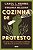 Cozinha de protesto: seu guia para o ativismo alimentar com mais de 50 receitas veganas - Imagem 1