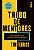 Tribo de mentores: Conselhos de vida dos melhores do mundo - Imagem 1