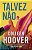 Talvez não - Imagem 1