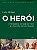 O herói: A verdadeira jornada do herói e o caminho da individuação - Imagem 1