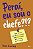 Peraí, eu sou o chefe?!?: o guia essencial para que novos gerentes sejam bem-sucedidos desde o primeiro no comando - Imagem 1