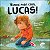 Vamos para casa, Lucas! - Imagem 1