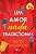 Um amor nada tradicional - Sucesso do TikTok - Imagem 1