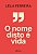 O nome disto é vida - Imagem 1