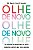 Olhe de novo: O poder de perceber o que sempre esteve ao seu redor - Imagem 1