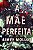 A mãe perfeita - Imagem 1