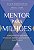 Mentor para milhões: segredos de sucesso nos negócios, nos relacionamentos e muito mais - Imagem 1