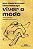 Viver o medo: Uma novela pornô-gourmet - Imagem 1
