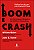 Boom e crash: um panorama histórico das bolhas financeiras - Imagem 1