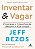 Inventar & Vagar: Príncipios e Filosofias da Amazon e Blue Origin - Imagem 1