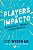 Players De Impacto: como assumir a liderança e fazer a diferença - Imagem 1