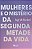 Mulheres e o mistério da segunda metade da vida - Imagem 1