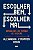 Escolher bem, escolher mal - Imagem 1