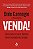 Venda!: Como fazer os seus clientes terem vontade de comprar - Imagem 1