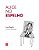 ALICE NO ESPELHO - Imagem 1