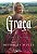 Graça – Série best seller de comédia romântica do período Regência: As irmãs Shackleford Autora: Beverley Watts - Imagem 1