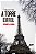 A Torre Eiffel: Verdades e lendas - Imagem 1