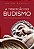 A tradição do budismo: história, filosofia, literatura, ensinamentos e práticas - Imagem 1