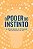 O poder do instinto: As novas regras da persuasão nos negócios e na vida - Imagem 1
