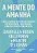 A mente do amanhã: Como alcançar sucesso no trabalho com resiliência, criatividade e conexão em um futuro incerto - Imagem 1