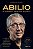 Abilio: Determinado, ambicioso, polêmico:: A trajetória de Abilio Diniz, o empresário brasileiro mais importante do varejo global - Imagem 1