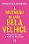 A invenção de uma bela velhice - Imagem 1