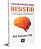 Programado para Resistir A Neurociência explica por que as mudanças falham e um Novo Modelo para impulsionar o Sucesso - Imagem 1