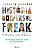 História universal freak: Um relato desde o Big Bang até o presente em 1.300 curiosidades - Imagem 1