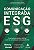 Comunicação integrada ESG: conectando propósito e prática: a arte da comunicação como pilar do ESG - Imagem 1