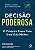 Decisão Poderosa: O Primeiro Passo Para Uma Vida Melhor - Imagem 1