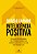 Inteligência positiva - Imagem 1