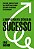 A surpreendente ciência do sucesso: Por que (quase) tudo que você sabe sobre ser bem-sucedido está errado - Imagem 1