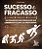 Sucesso e fracasso: 100 perguntas para fortalecer sua caminhada pessoal ou profissional - Imagem 1