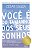 Você é do tamanho dos seus sonhos - Imagem 1