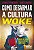 Como desarmar a cultura Woke - Imagem 1