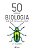 50 ideias de biologia que você precisa conhecer - Imagem 1