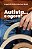 Autista... e agora?: Teorias e práticas vivenciais - Imagem 1