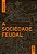 A Sociedade Feudal - Imagem 1