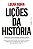 Lições da história: A principal lição da História é que ela ilumina as diversas faces da humanidade, os diferentes comportamentos humanos, mas também a estreita combinação antropológica entre razão e loucura, técnica e mito - Imagem 1
