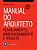 Manual do Arquiteto: Planejamento, Dimensionamento e Projeto - Imagem 1