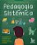 Pedagogia sistêmica: 50 sugestões de atividades para trabalhar com crianças de todas as idades - Imagem 1