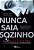 Nunca Saia Sozinho - Imagem 1