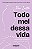 Todo mel dessa vida - Imagem 1