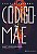 Código-Mãe: Um romance que explora o que nos torna humanos - e as tênues fronteiras entre nós e as máquinas que criamos. - Imagem 1