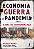 Economia, guerra e pandemia: a era da desesperança - Imagem 1