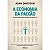 A economia da paixão: As novas regras para prosperar no século XXI - Imagem 1
