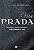 Vita Prada: personagens, histórias e bastidores de um fenômeno da moda - Imagem 1