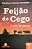 FEIJÃO DE CEGO - CONTOS SERGIPANOS - Imagem 1