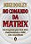 No comando da matrix: um programa para você viver despreocupado e criar com consciência - Imagem 1