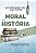Moral da história: histórias reais orientadas por dois pensadores; casos vivos de quem pretende sair mais forte de dilemas morais. - Imagem 1